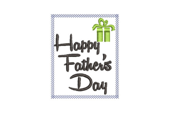 Happy Father’s Day Embroidery Design